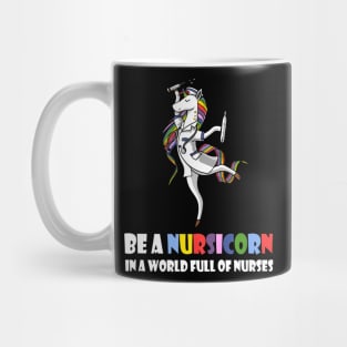 Nursicorn In World Full Of Nurses Day Mug